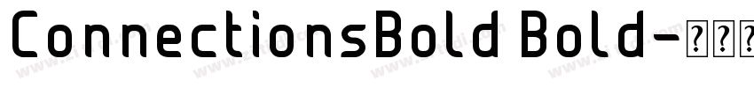 ConnectionsBold Bold字体转换 ConnectionsBold Bold字体转换